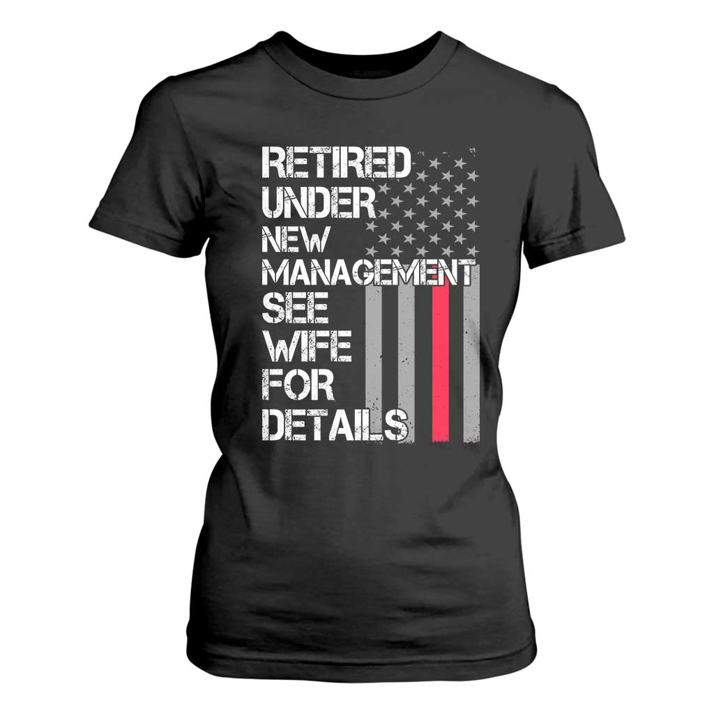 Retirement Gifts For Men T Shirt For Women Retired Under New Management See Wife Retired Dad TS10 Black Print Your Wear