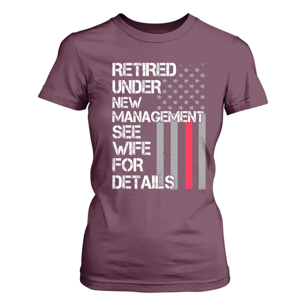 Retirement Gifts For Men T Shirt For Women Retired Under New Management See Wife Retired Dad TS10 Maroon Print Your Wear