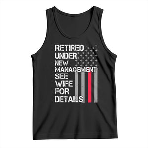 Retirement Gifts For Men Tank Top Retired Under New Management See Wife Retired Dad TS10 Black Print Your Wear