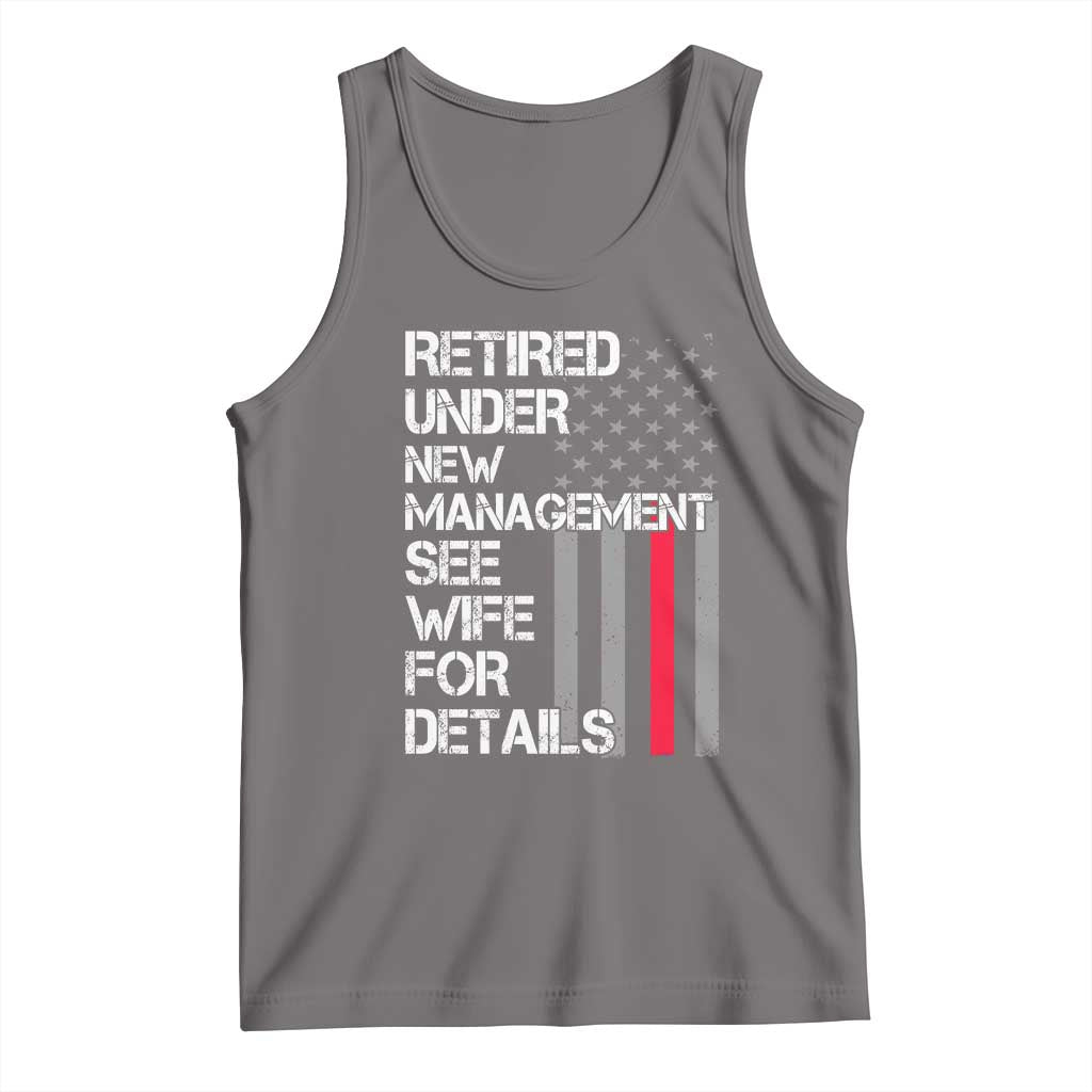 Retirement Gifts For Men Tank Top Retired Under New Management See Wife Retired Dad TS10 Deep Heather Print Your Wear