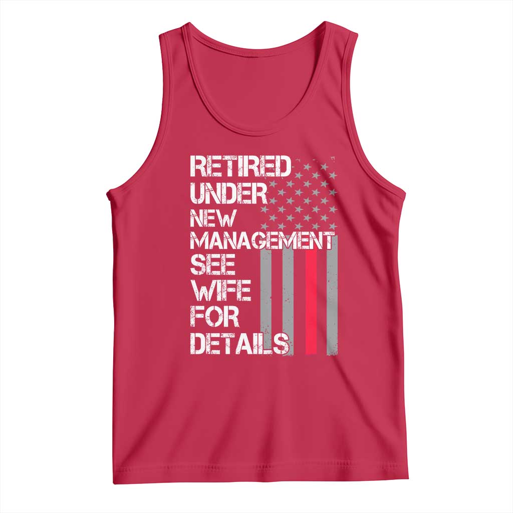 Retirement Gifts For Men Tank Top Retired Under New Management See Wife Retired Dad TS10 Red Print Your Wear