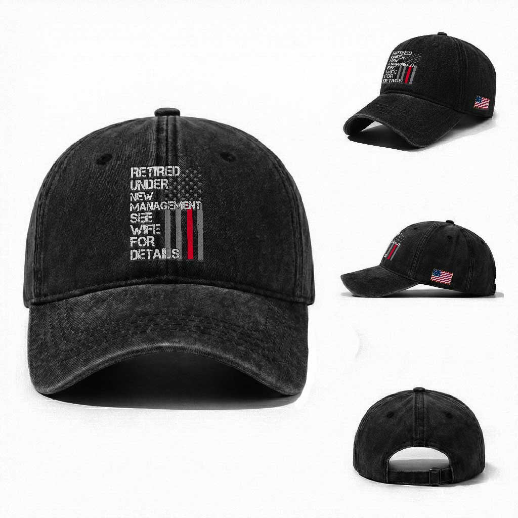 Retirement Gifts For Men Washed Cotton Baseball Cap Retired Under New Management See Wife Retired Dad TS10 Washed Cap Universal Fit Black Print Your Wear