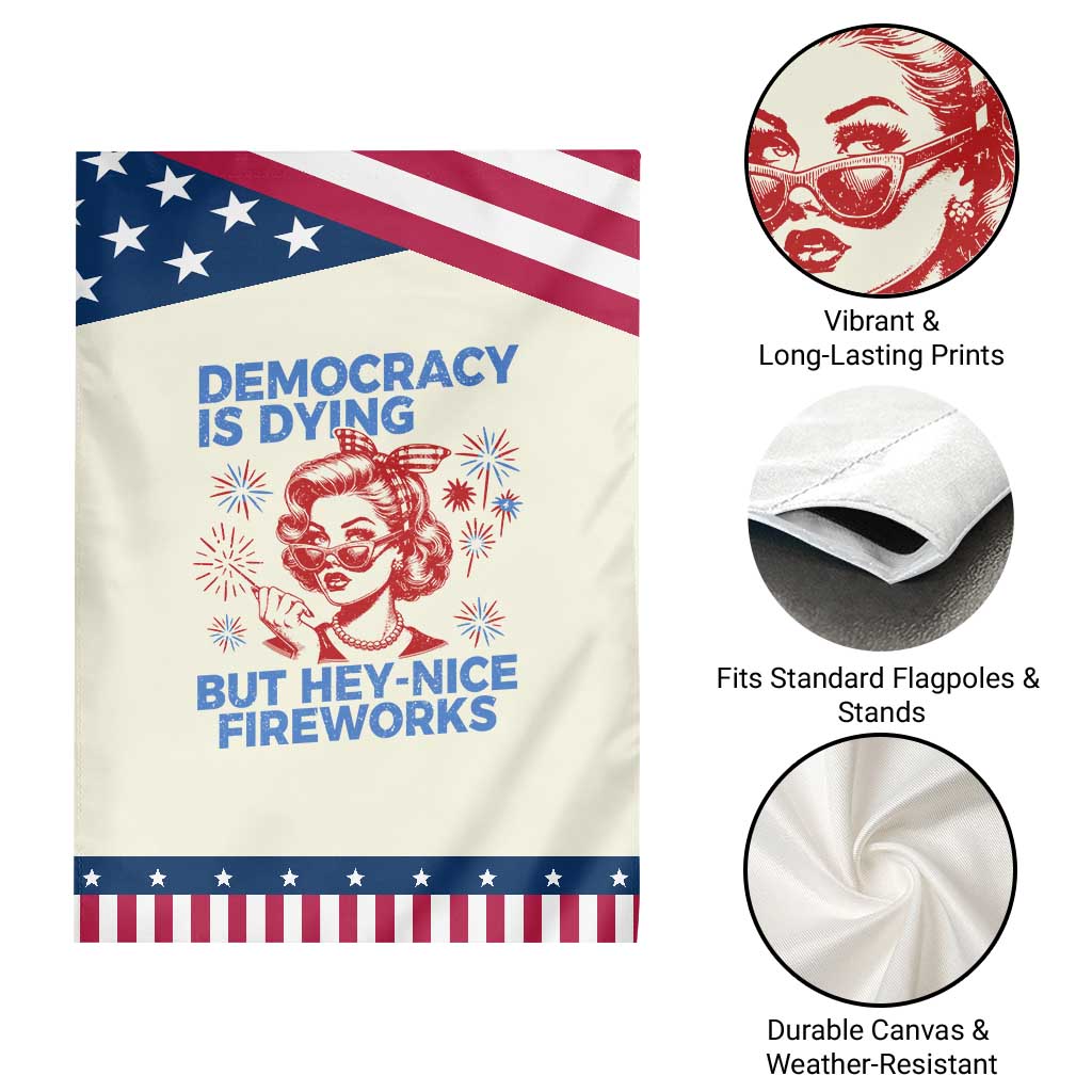 Funny Democracy Is Dying But Hey Nice Fireworks 4th Of July Garden Flag TS10 Print Your Wear