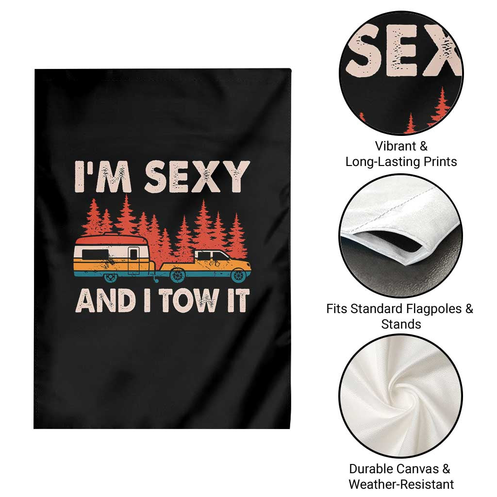 Funny Camping RV Garden Flag Im Sexy And I Tow It Vintage Camper Truck TS10 Print Your Wear
