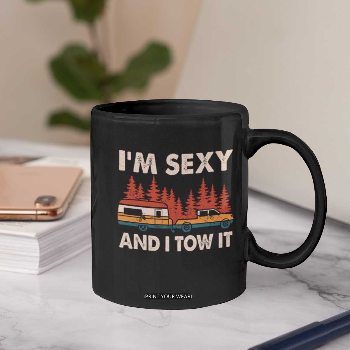 Funny Camping RV Coffee Mug Im Sexy And I Tow It Vintage Camper Truck TS10 Print Your Wear