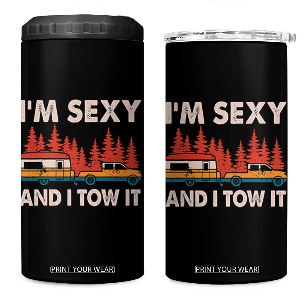 Funny Camping RV 4 in 1 Can Cooler Tumbler Im Sexy And I Tow It Vintage Camper Truck TS10 One Size: 16 oz Black Print Your Wear