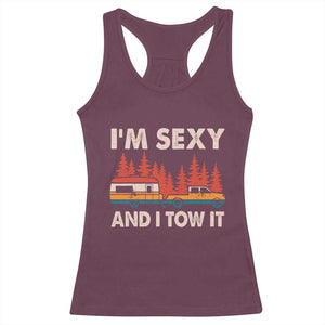Funny Camping RV Racerback Tank Top Im Sexy And I Tow It Vintage Camper Truck TS10 Maroon Print Your Wear