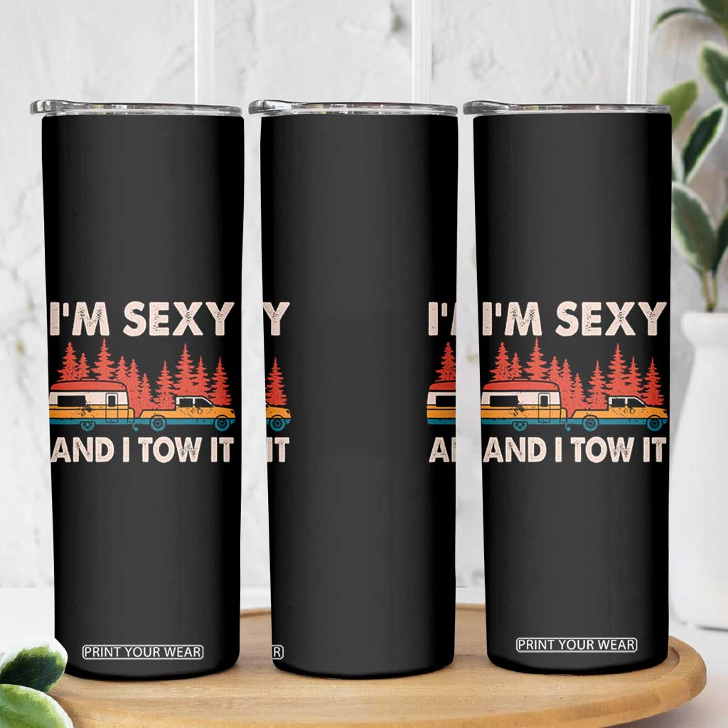Funny Camping RV Skinny Tumbler Im Sexy And I Tow It Vintage Camper Truck TS10 Print Your Wear