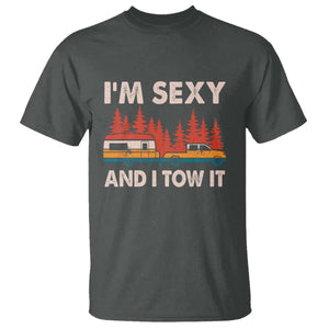 Funny Camping RV T Shirt Im Sexy And I Tow It Vintage Camper Truck TS10 Dark Heather Print Your Wear