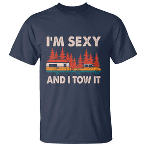 Funny Camping RV T Shirt Im Sexy And I Tow It Vintage Camper Truck TS10 Navy Print Your Wear