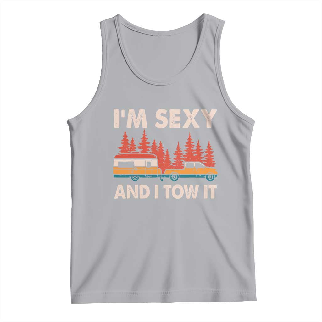 Funny Camping RV Tank Top Im Sexy And I Tow It Vintage Camper Truck TS10 Athletic Heather Print Your Wear