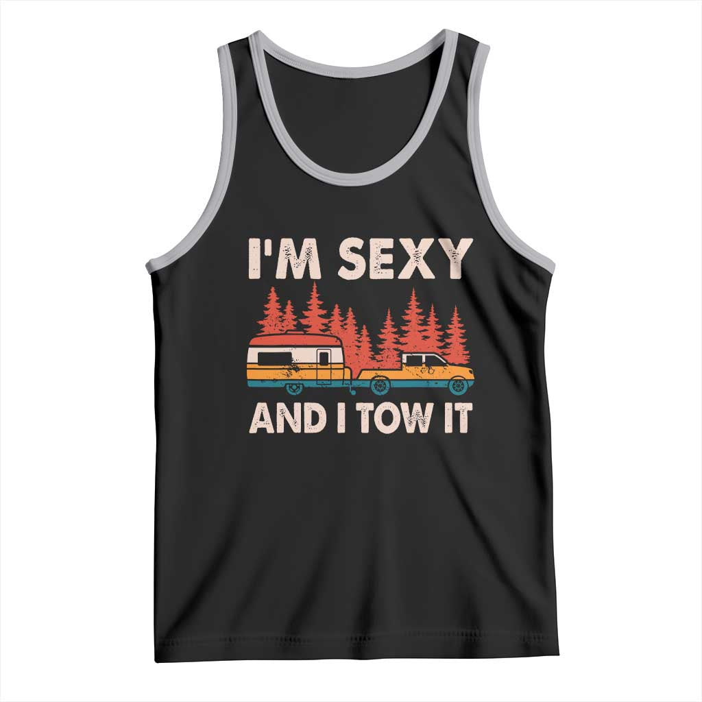Funny Camping RV Tank Top Im Sexy And I Tow It Vintage Camper Truck TS10 Black Athletic Heather Print Your Wear