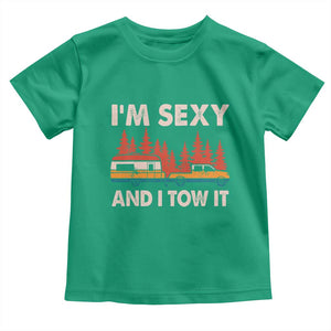Funny Camping RV Toddler T Shirt Im Sexy And I Tow It Vintage Camper Truck TS10 Irish Green Print Your Wear