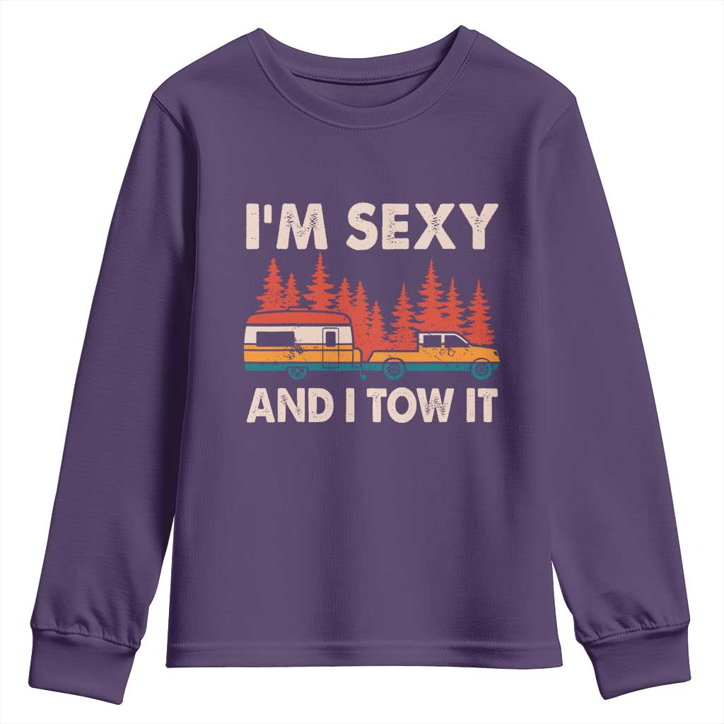 Funny Camping RV Youth Sweatshirt Im Sexy And I Tow It Vintage Camper Truck TS10 Purple Print Your Wear