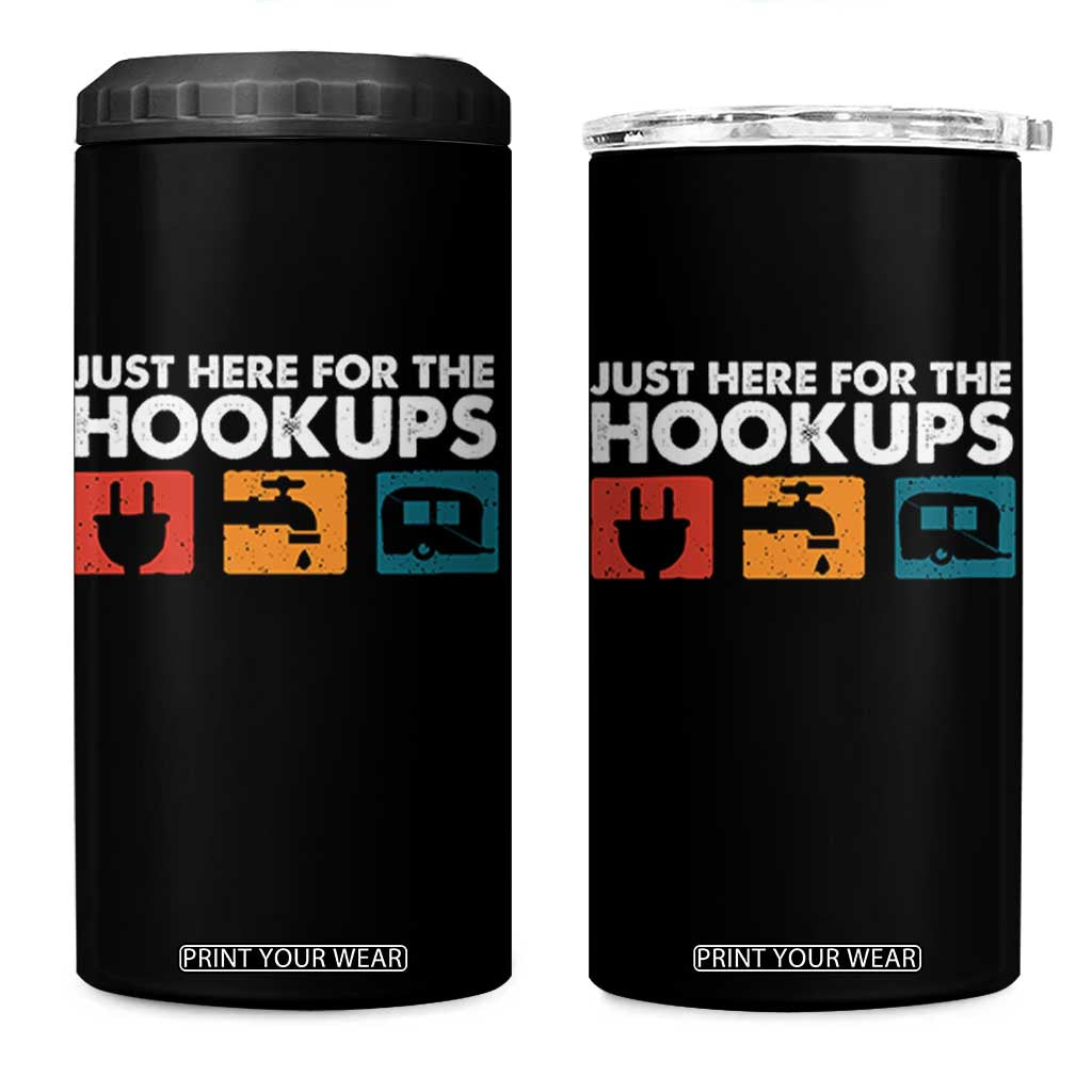 Camping RV 4 in 1 Can Cooler Tumbler Funny Just Here for The Hookups Caravan Motorhome TS10 One Size: 16 oz Black Print Your Wear