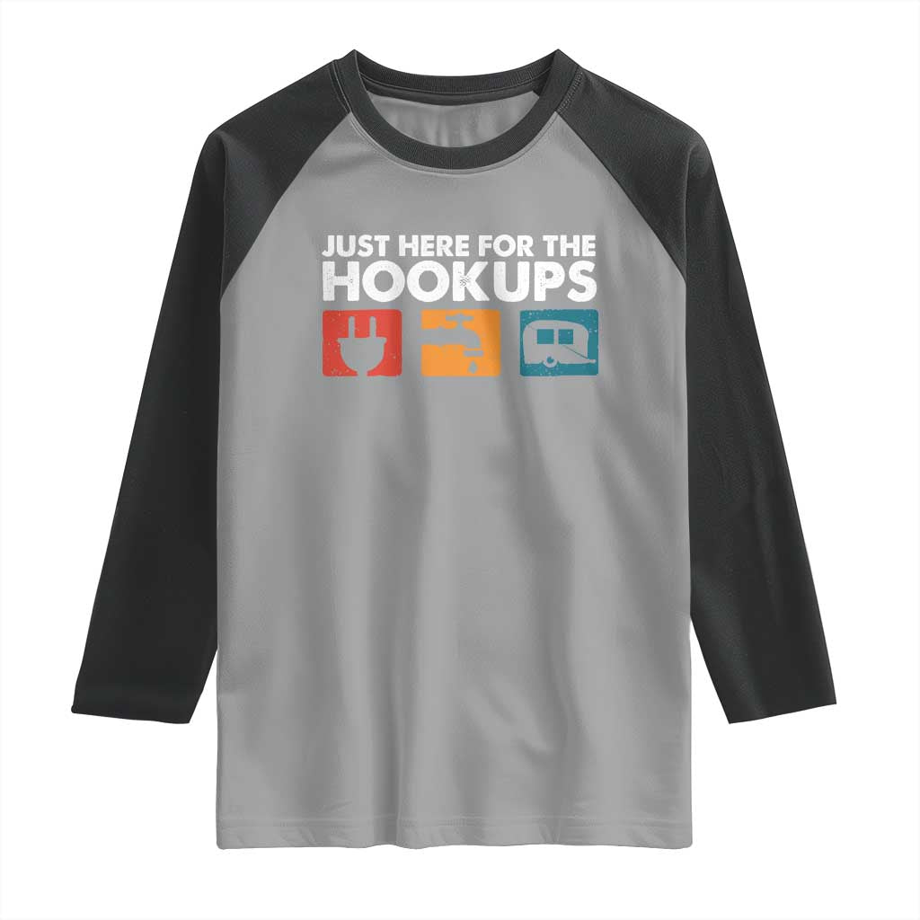 Camping RV Raglan Shirt Funny Just Here for The Hookups Caravan Motorhome TS10 Sport Gray Black Print Your Wear