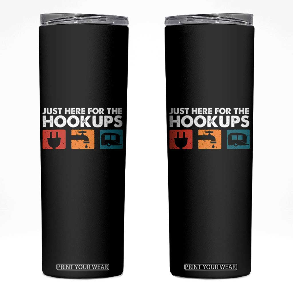 Camping RV Skinny Tumbler Funny Just Here for The Hookups Caravan Motorhome TS10 Black Print Your Wear