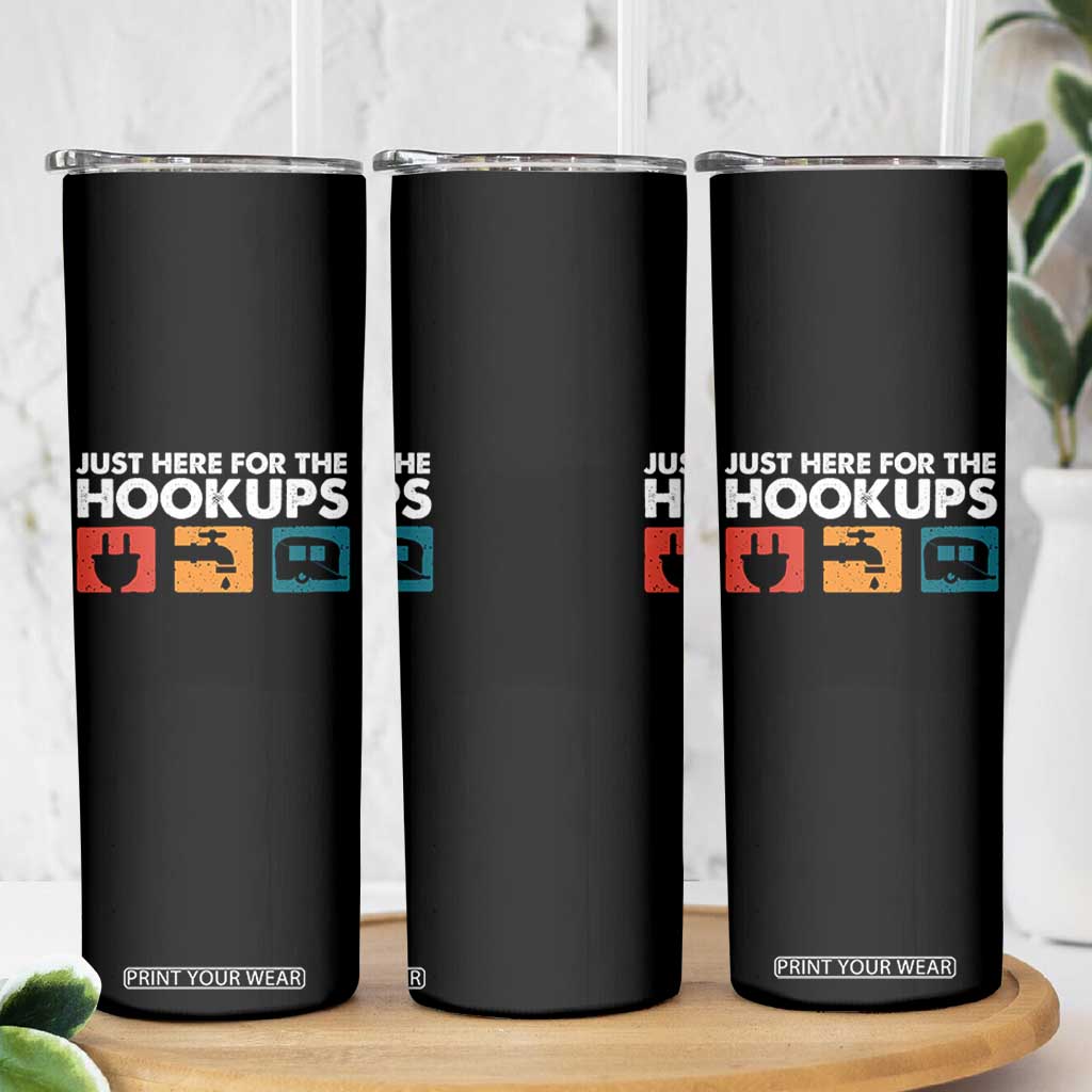 Camping RV Skinny Tumbler Funny Just Here for The Hookups Caravan Motorhome TS10 Print Your Wear