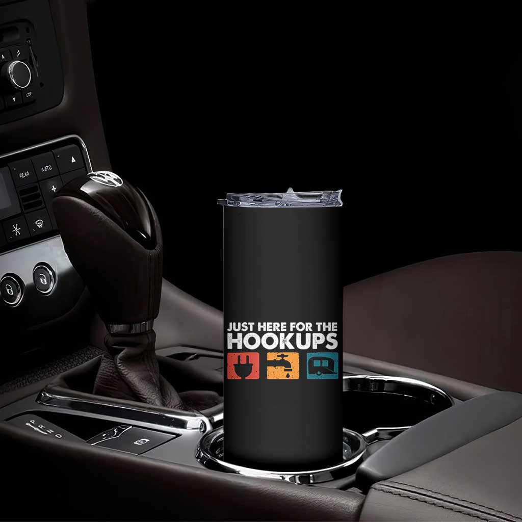 Camping RV Skinny Tumbler Funny Just Here for The Hookups Caravan Motorhome TS10 Print Your Wear