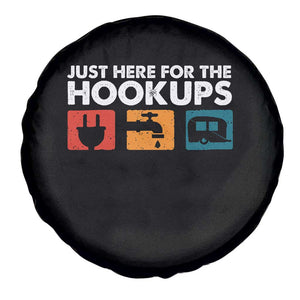 Camping RV Spare Tire Cover Funny Just Here for The Hookups Caravan Motorhome TS10 Print Your Wear