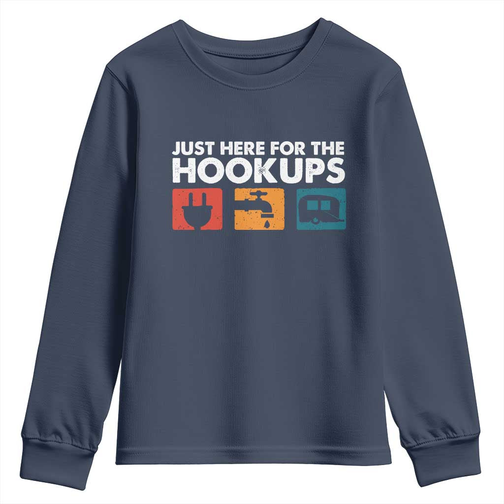 Camping RV Youth Sweatshirt Funny Just Here for The Hookups Caravan Motorhome TS10 Navy Print Your Wear