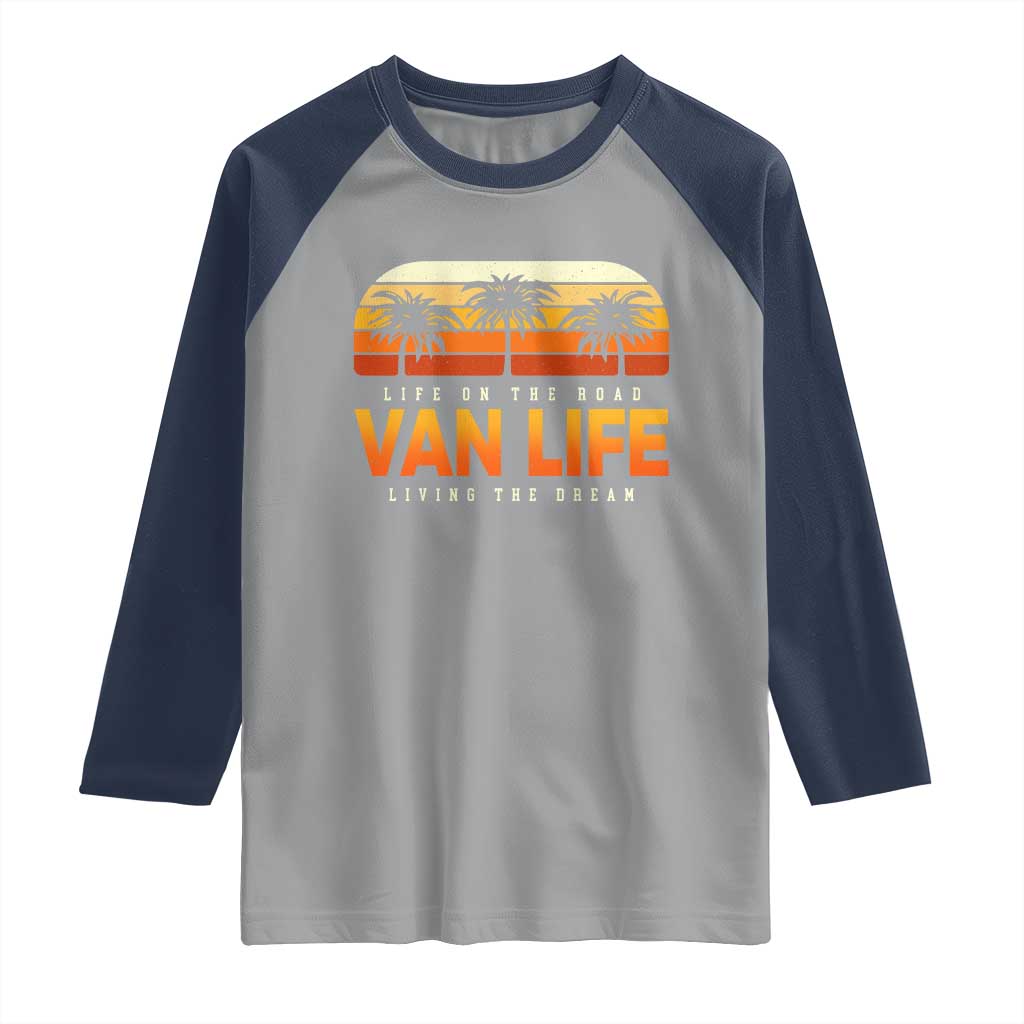 Van Life Raglan Shirt Retro Camping RV Motorhome Travel Vacation Gift TS10 Sport Gray Navy Print Your Wear