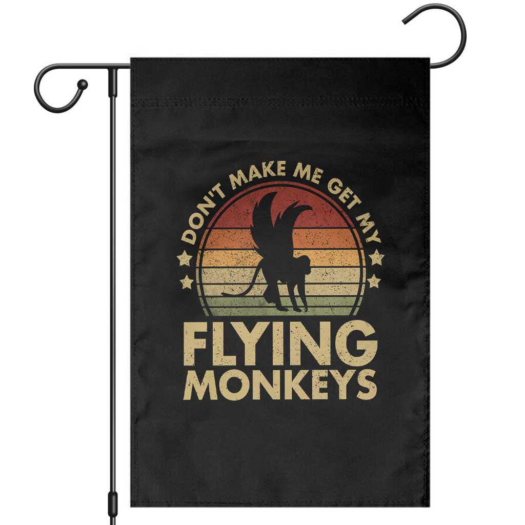 Vintage Retro Dont Make Me Get My Flying Monkeys Garden Flag TS10 Black Print Your Wear