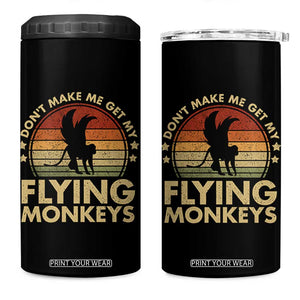 Vintage Retro Dont Make Me Get My Flying Monkeys 4 in 1 Can Cooler Tumbler TS10 One Size: 16 oz Black Print Your Wear