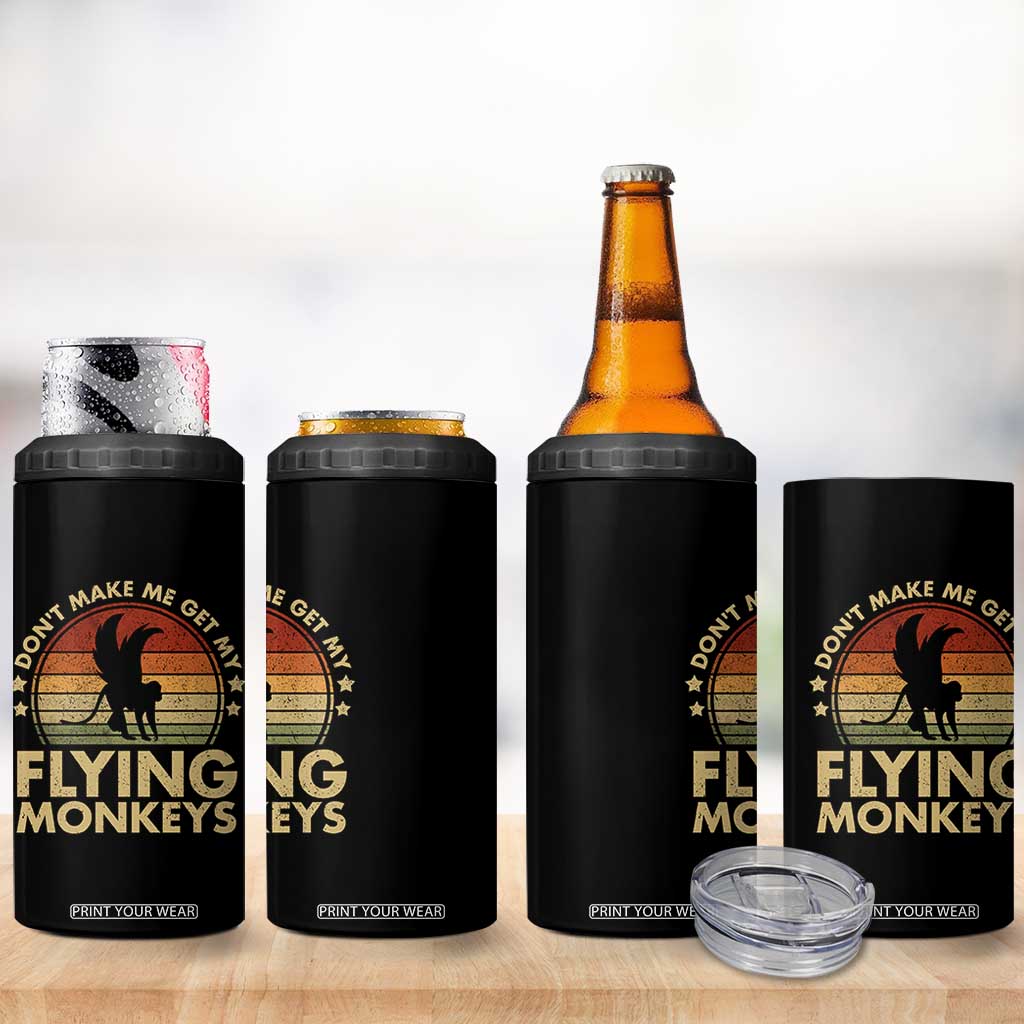 Vintage Retro Dont Make Me Get My Flying Monkeys 4 in 1 Can Cooler Tumbler TS10 Print Your Wear