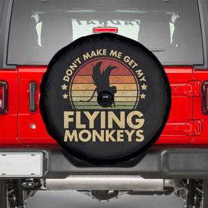 Vintage Retro Dont Make Me Get My Flying Monkeys Spare Tire Cover TS10 Black Print Your Wear
