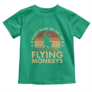 Vintage Retro Dont Make Me Get My Flying Monkeys Toddler T Shirt TS10 Irish Green Print Your Wear