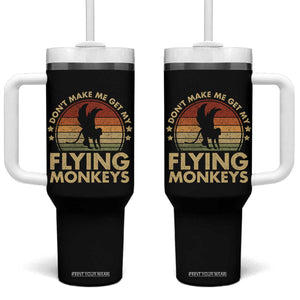 Vintage Retro Dont Make Me Get My Flying Monkeys Tumbler With Handle TS10 One Size: 40 oz Black Print Your Wear