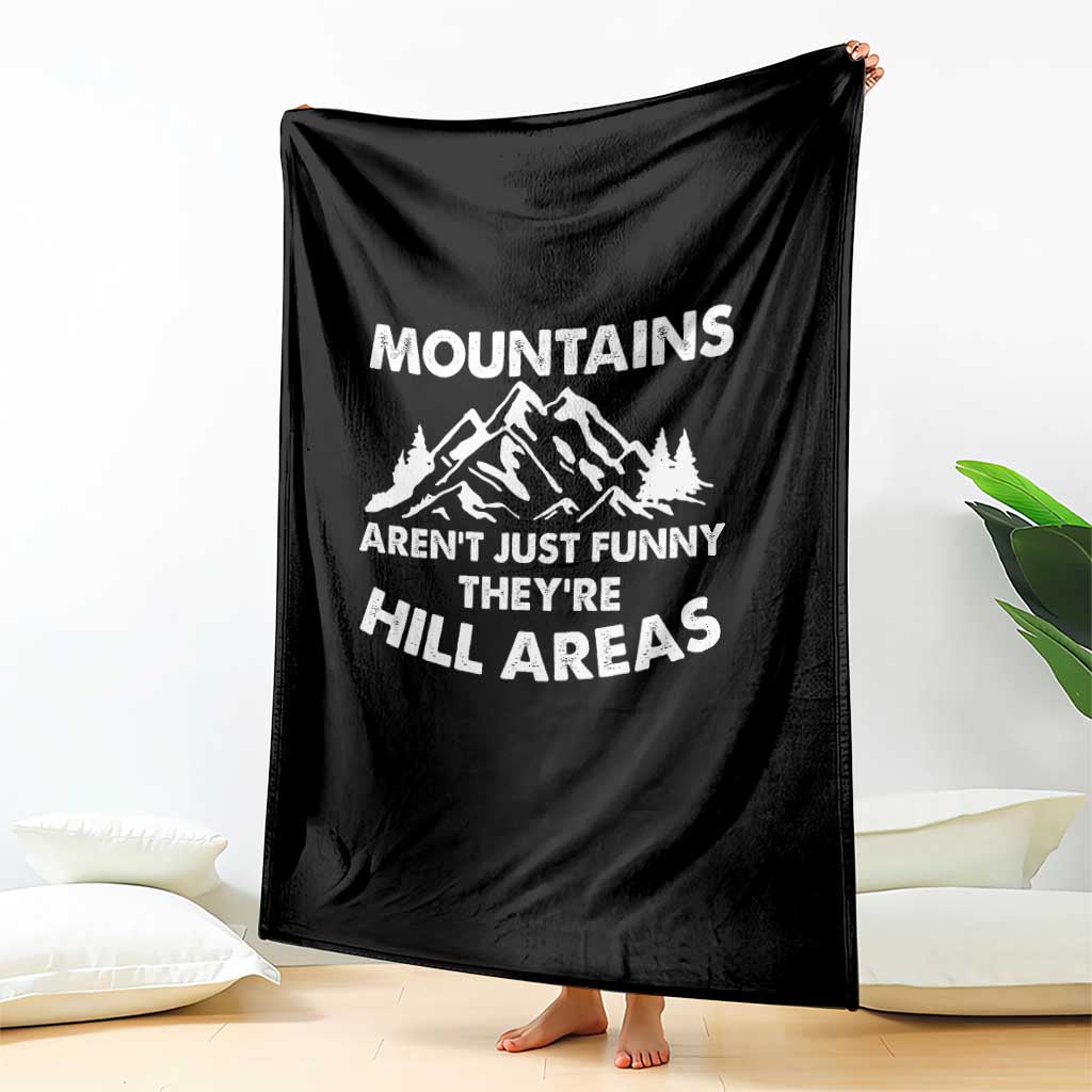 Mountains Arent Funny Theyre Hill Areas Throw Blanket Mountain Hiking Word Pun Dad Jokes TS10 Print Your Wear