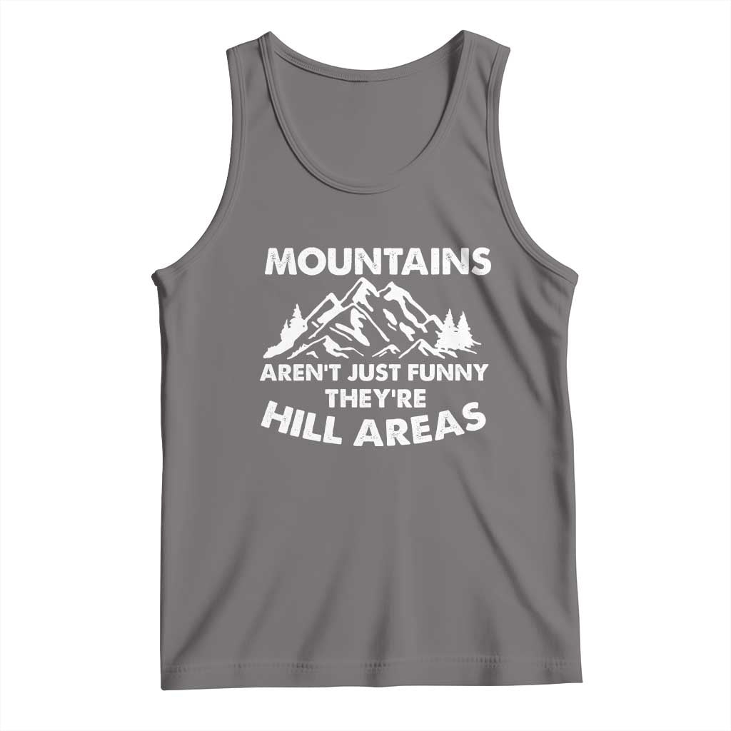 Mountains Arent Funny Theyre Hill Areas Tank Top Mountain Hiking Word Pun Dad Jokes TS10 Deep Heather Print Your Wear