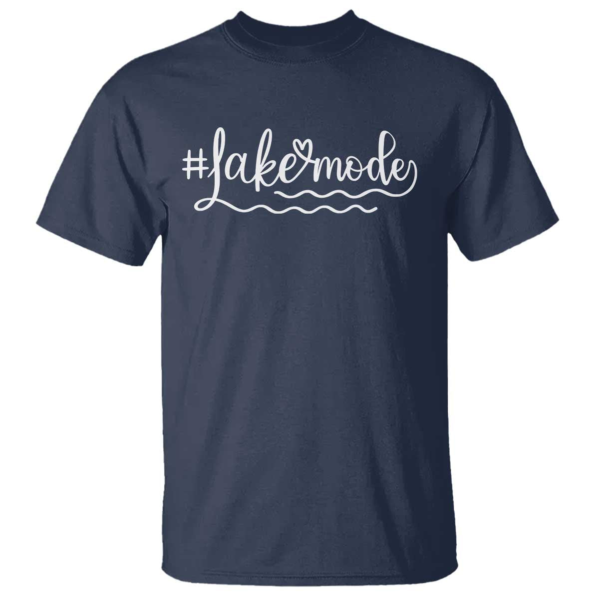 Lake Mode T Shirt Summer Vacation Outdoor Camping TS10 Navy Print Your Wear