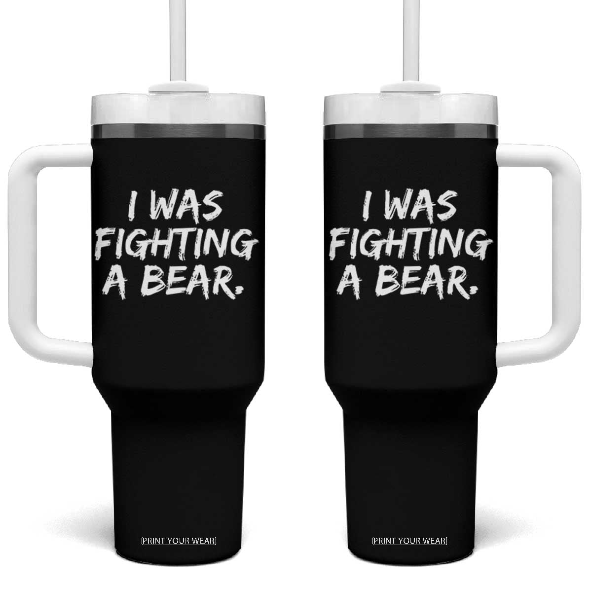 Funny Injury Get Well Soon Gift Tumbler With Handle I Was Fighting A Bear TS10 One Size: 40 oz Black Print Your Wear