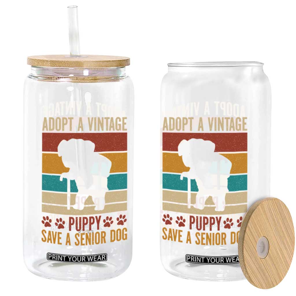 Vintage Adopt a Senior Dog Glass Can Rescue Animal Adoption Old Dog Shelter Pet TS10 Print Your Wear