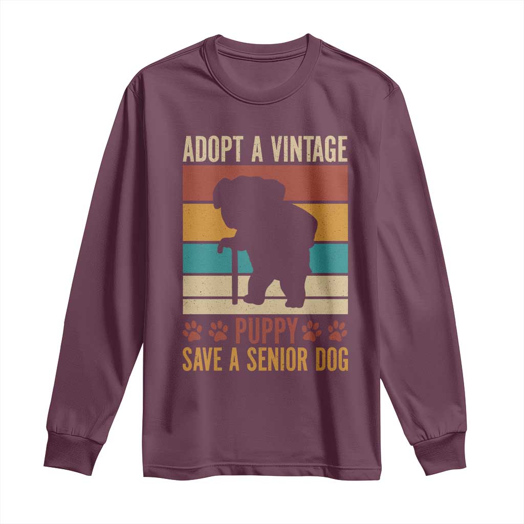 Vintage Adopt a Senior Dog Long Sleeve Shirt Rescue Animal Adoption Old Dog Shelter Pet TS10 Maroon Print Your Wear
