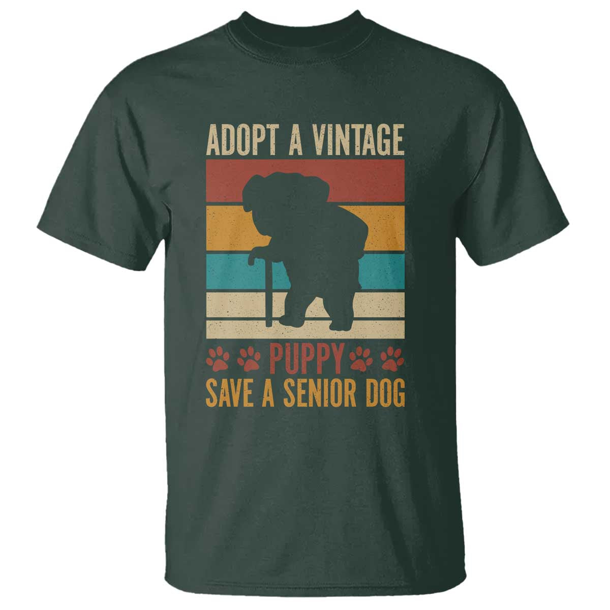 Vintage Adopt a Senior Dog T Shirt Rescue Animal Adoption Old Dog Shelter Pet TS10 Dark Forest Green Print Your Wear