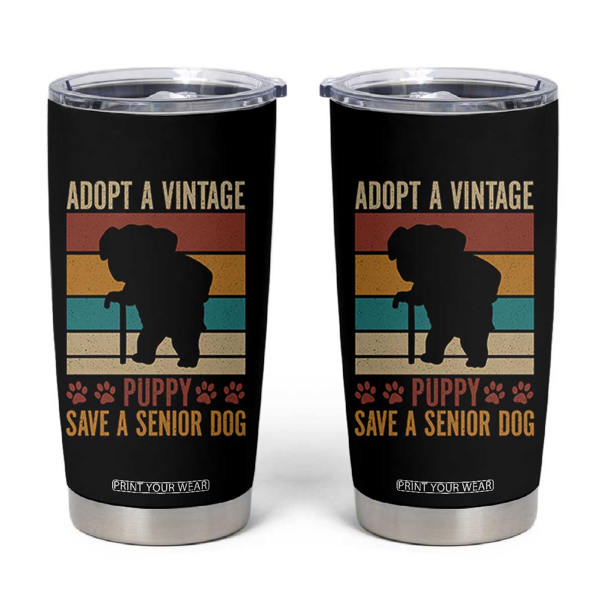 Vintage Adopt a Senior Dog Tumbler Cup Rescue Animal Adoption Old Dog Shelter Pet TS10 Black Print Your Wear