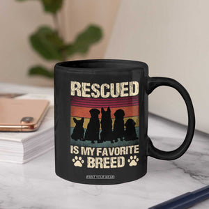 Rescued Is My Favorite Breed Coffee Mug Adopt A Shelter Pet Cat Dog Adoption Animal Rescue TS10 Print Your Wear