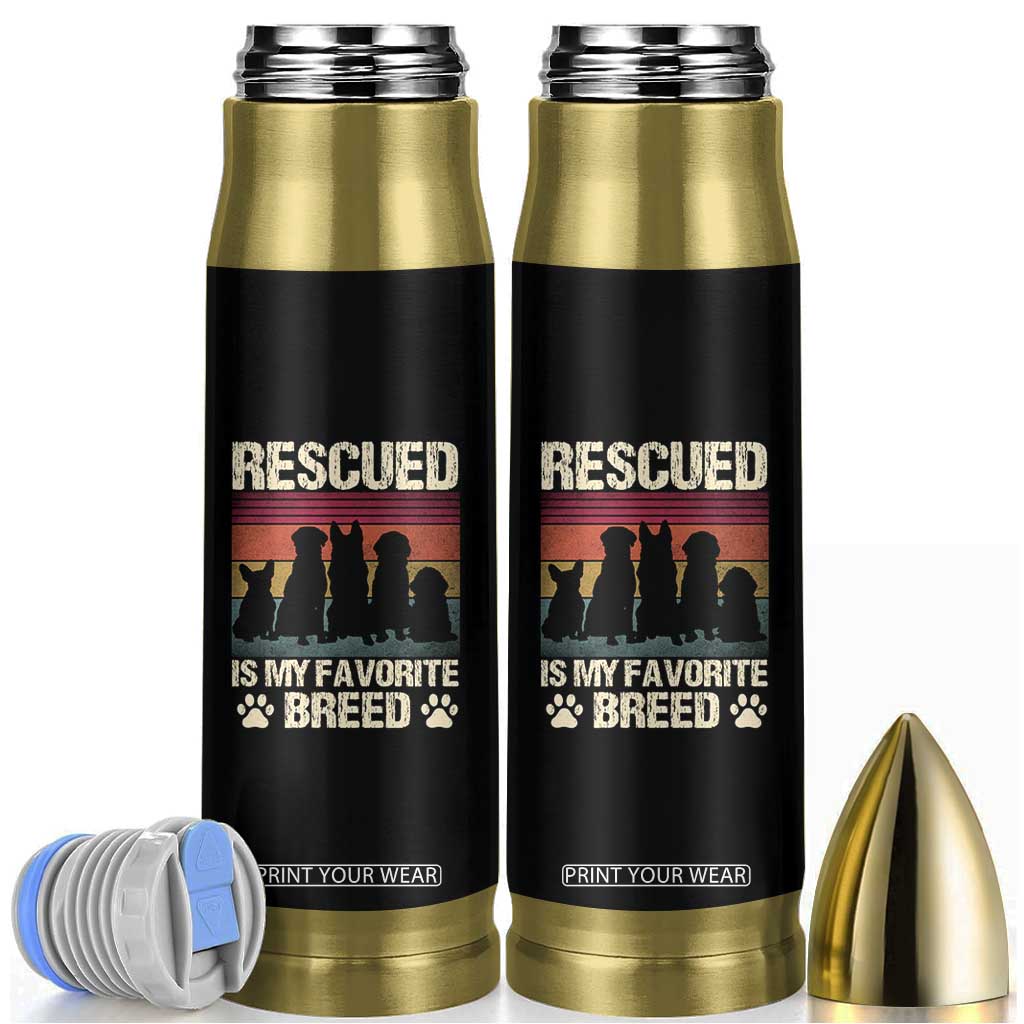 Rescued Is My Favorite Breed Bullet Tumbler Adopt A Shelter Pet Cat Dog Adoption Animal Rescue TS10 Black Print Your Wear