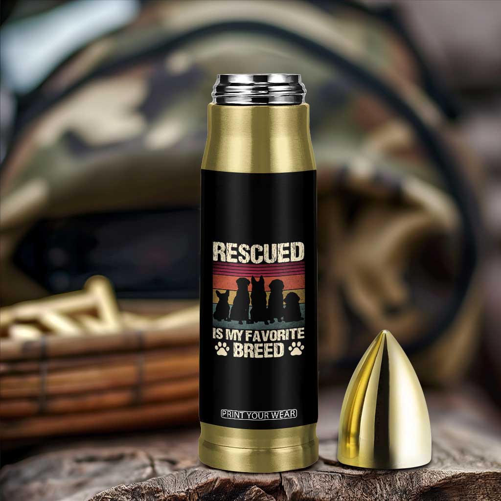 Rescued Is My Favorite Breed Bullet Tumbler Adopt A Shelter Pet Cat Dog Adoption Animal Rescue TS10 Print Your Wear