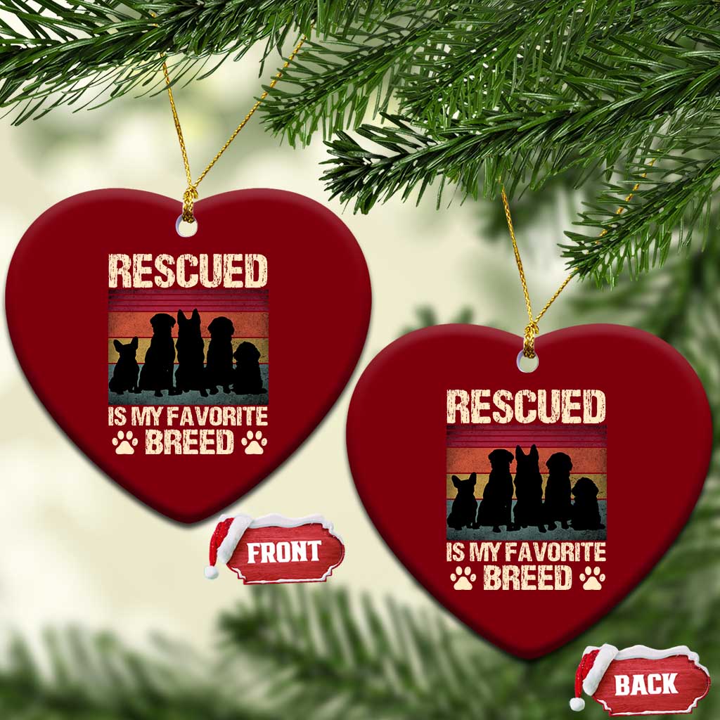Rescued Is My Favorite Breed Ceramic Ornament Adopt A Shelter Pet Cat Dog Adoption Animal Rescue TS10 Print Your Wear