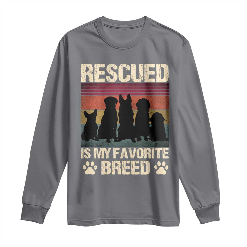 Rescued Is My Favorite Breed Long Sleeve Shirt Adopt A Shelter Pet Cat Dog Adoption Animal Rescue TS10 Charcoal Print Your Wear