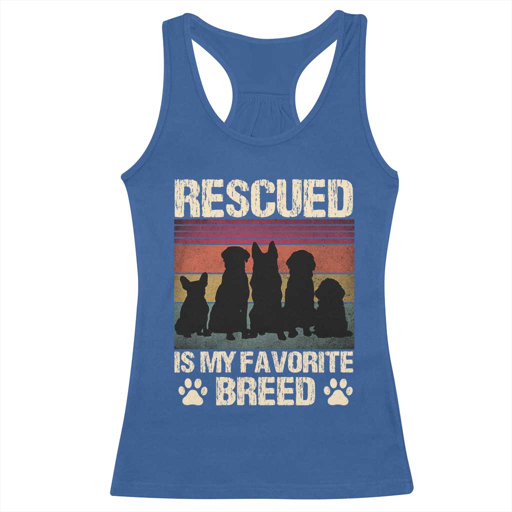 Rescued Is My Favorite Breed Racerback Tank Top Adopt A Shelter Pet Cat Dog Adoption Animal Rescue TS10 Royal Blue Print Your Wear