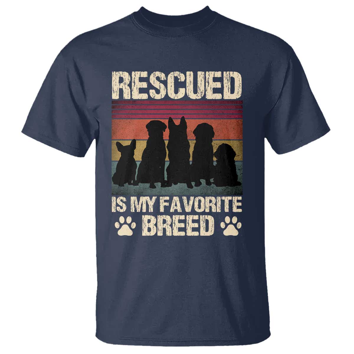 Rescued Is My Favorite Breed T Shirt Adopt A Shelter Pet Cat Dog Adoption Animal Rescue TS10 Navy Print Your Wear