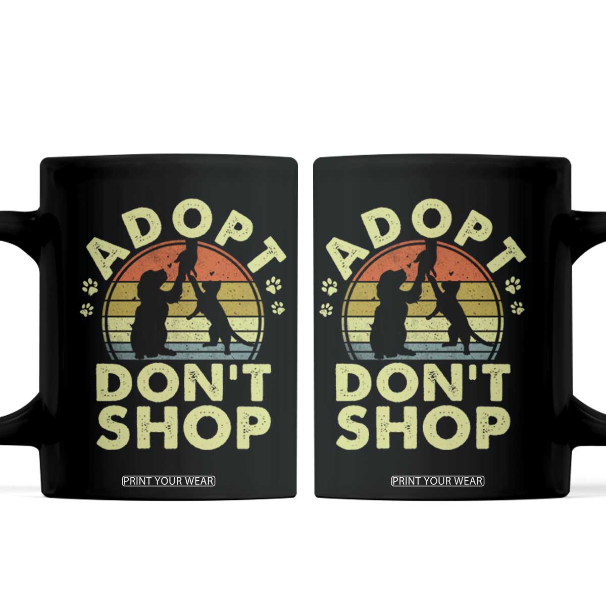 Adopt Dont Shop Coffee Mug Vintage Retro Cat Dog Rescue Animal Lovers Shelter Volunteer TS10 Black Print Your Wear