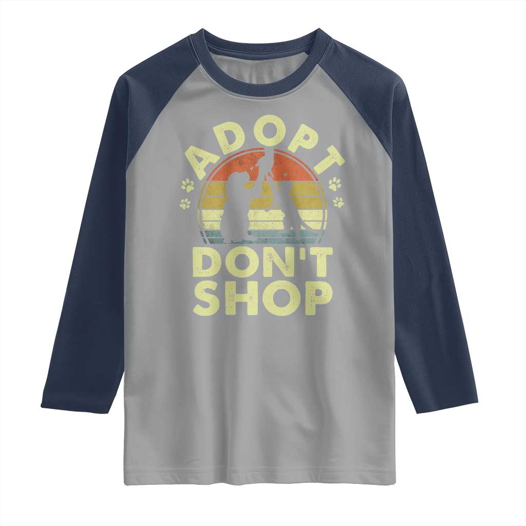 Adopt Dont Shop Raglan Shirt Vintage Retro Cat Dog Rescue Animal Lovers Shelter Volunteer TS10 Sport Gray Navy Print Your Wear