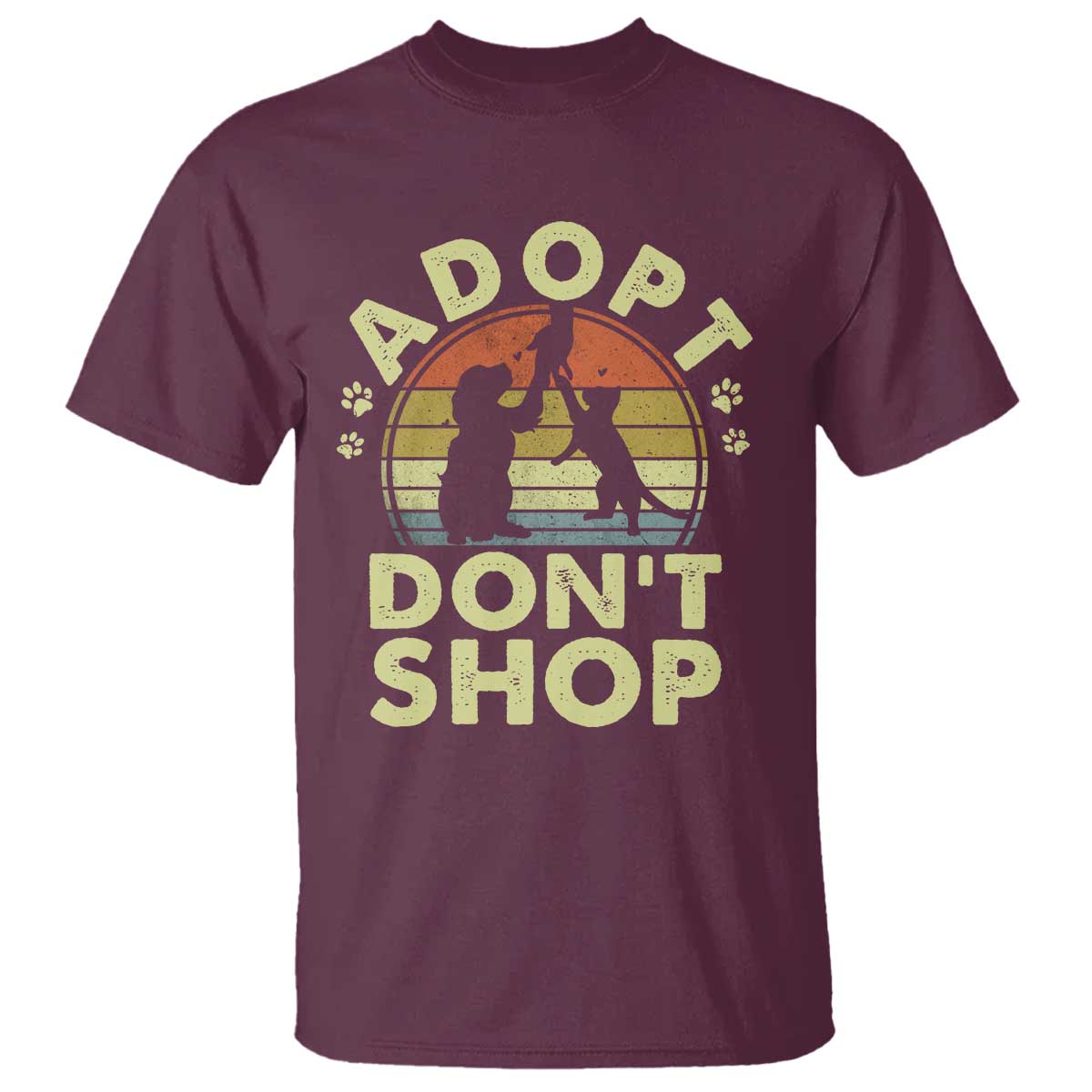 Adopt Dont Shop T Shirt Vintage Retro Cat Dog Rescue Animal Lovers Shelter Volunteer TS10 Maroon Print Your Wear